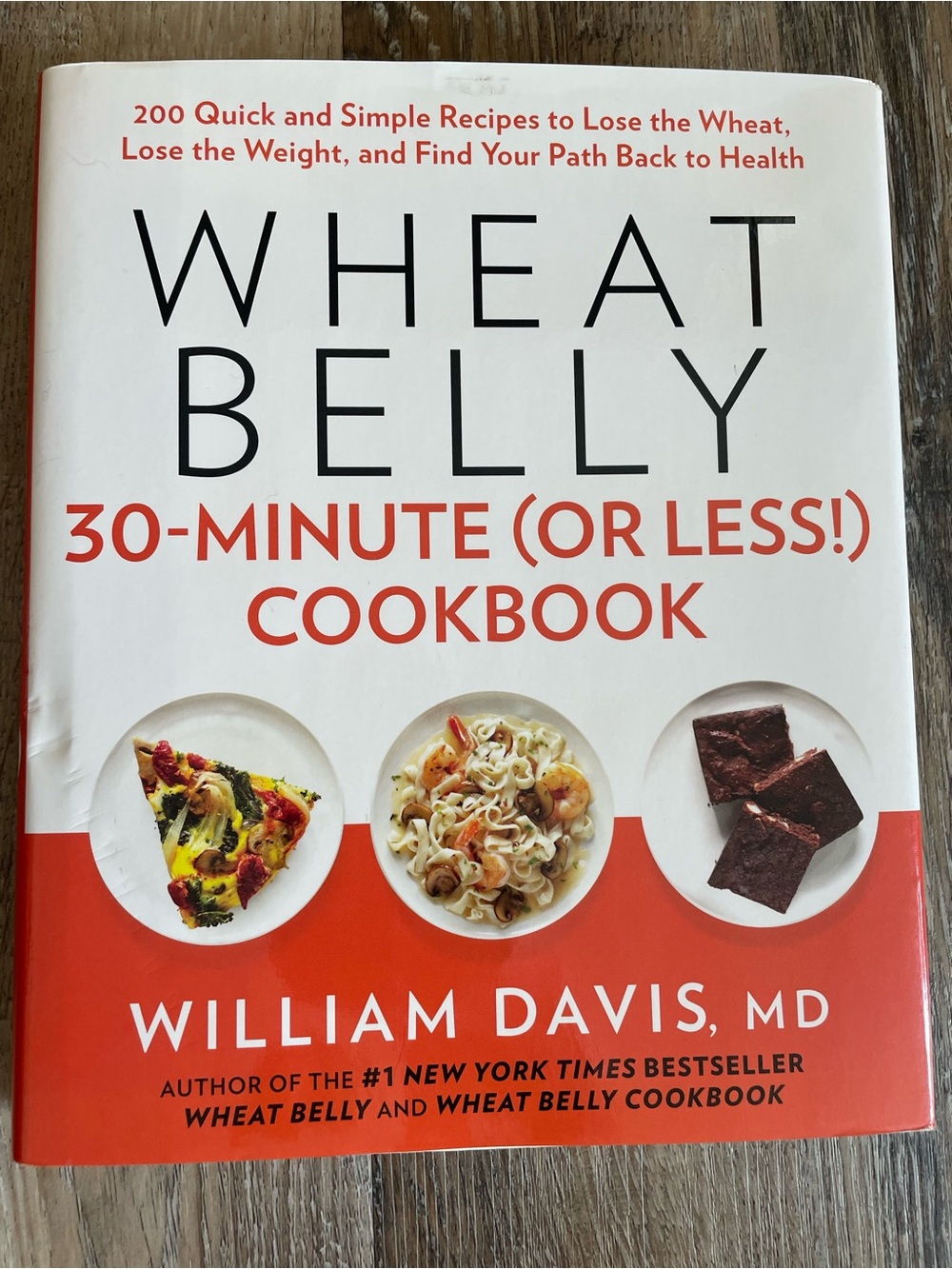 Wheat Belly 30-Minute (Or Less!) Cookbook by William Davis